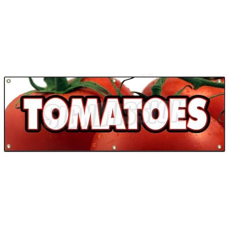 Signmission TOMATOES BANNER SIGN tomato stand farmers market fresh picked you pick B-72 Tomatoes